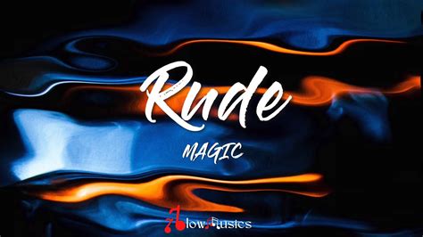 gotta be so rude lyrics|lyrics to rude by magic.